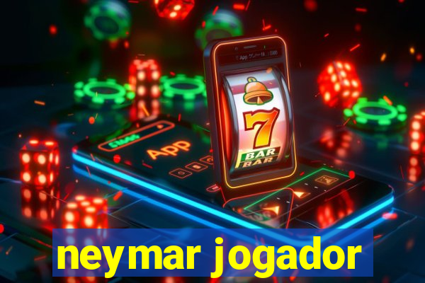 neymar jogador